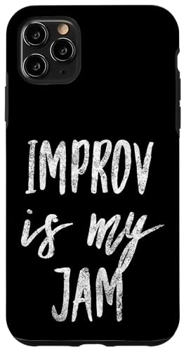 Improv Is My Jam Actors Fun �����A�[�e�B�X�g�f�U�C�� �X�}�z�P�[�X iPhone 11 Pro Max �p