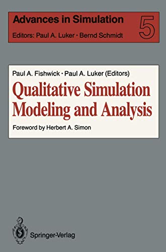 Qualitative Simulation Modeling and Analysis: 5 (Advances in Simulation) view 2