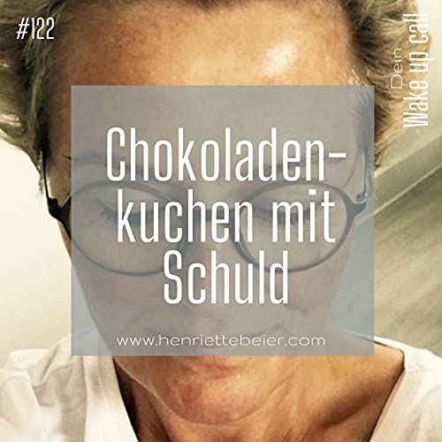 #122 Chokoladenkuchen mit Schuld