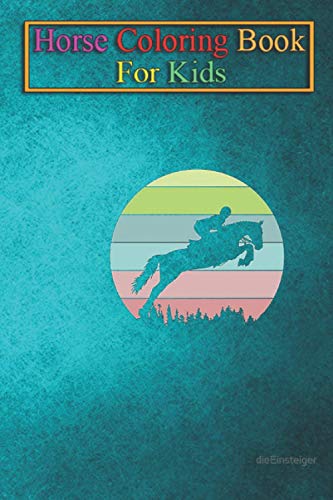 Horse Coloring Book For Kids: Equestrian sports in retro style Animal Coloring Book - For Kids Aged 3-8 (Fun Activities Books)