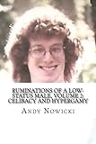 Ruminations of a Low-Status Male, Volume 2: Celibacy and Hypergamy
