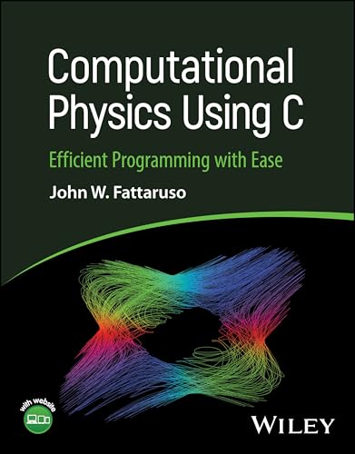 Computational Physics Using C: Efficient Programming With Ease