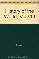 History of the World, Vol.VIII B004H7VZYW Book Cover