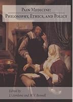 Pain Medicine: Philosophy, Ethics, and Policy 0981785441 Book Cover