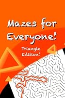 Mazes for Everyone! Triangle edition B0F5PT7GJY Book Cover