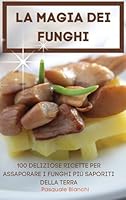 La Magia Dei Funghi (Italian Edition) 1836876343 Book Cover