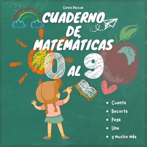 Los números del 0 al 9: 3 a 5 años. Educación infantil. Actividades divertidas de matemáticas. Aprende a reconocer y escribir números. Repasa, corta y ... y la imagen número. (Spanish Edition) - pascual, Sr carlos