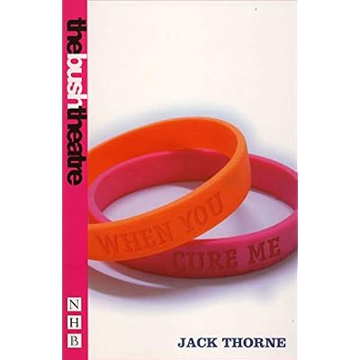 When You Cure Me (NHB Modern Plays) (Nick Hern Books)