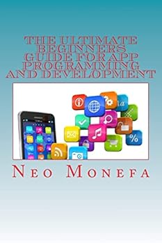 Paperback The Ultimate Beginners Guide for App Programming and Development Book