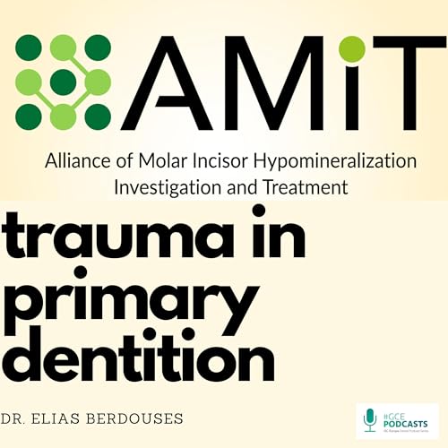 Trauma in primay dentition - AMIT Podcast Podcast Por  arte de portada
