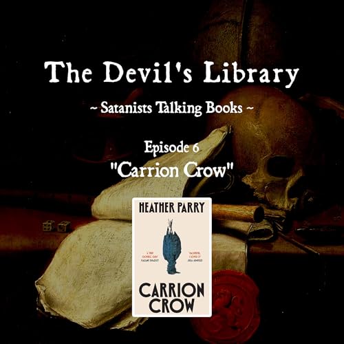 Episode 6 - Carrion Crow by Heather Parry