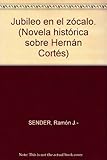  Jubileo en el zócalo. (Novela histórica sobre Hernán Cortés) [Tapa blanda] by...