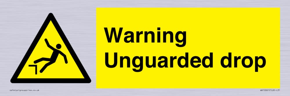 Beware Unguarded Drop Sign - 300x100mm - L31