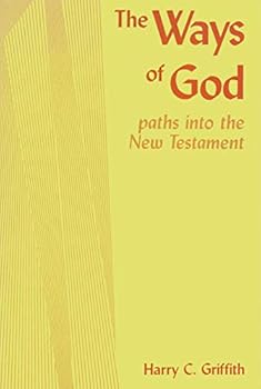 Paperback The Ways of God: Paths into the New Testament Book
