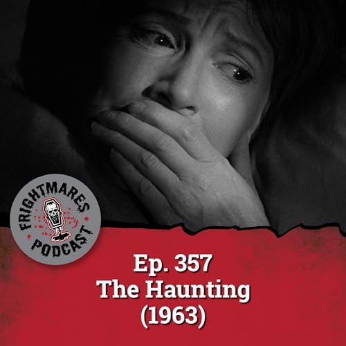 Ep. 357 - The Haunting (1963)