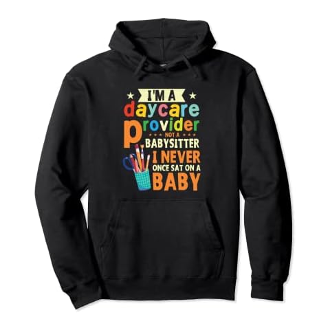Funny Daycare Provider Children Education Childcare Teacher Pullover Hoodie Cover