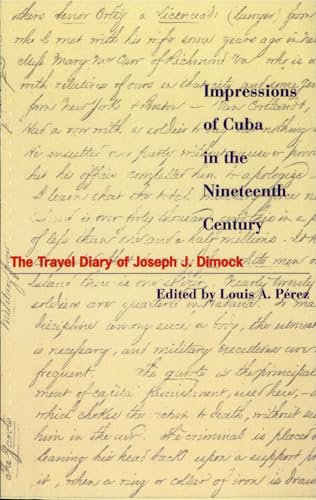 Impressions of Cuba in the Nineteenth Century: The Travel Diary of Joseph J. Dimock (Latin American Silhouettes)