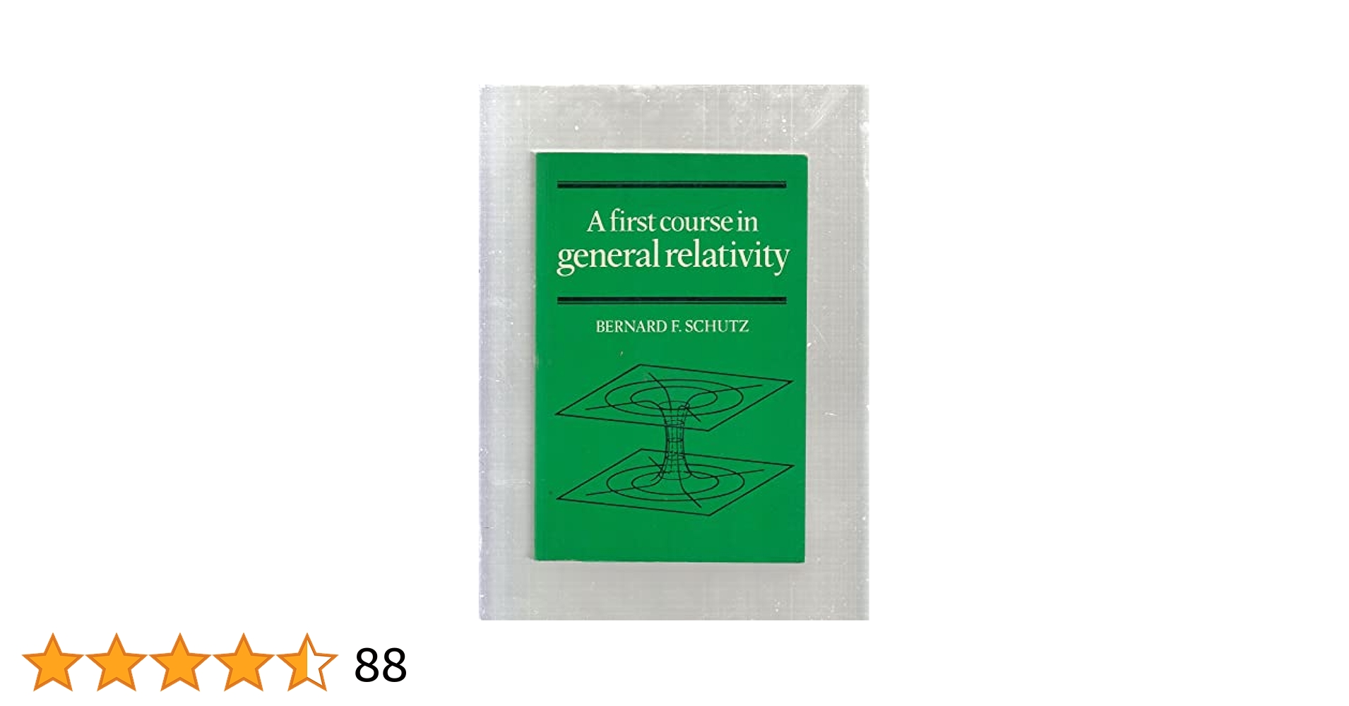 A First Course in General Relativity: Schutz, Bernard F