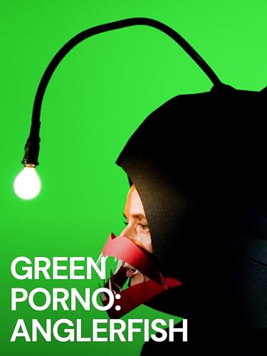 Green Porno: Anglerfish