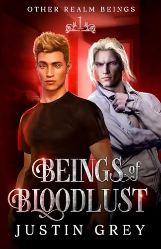 Beings Of Bloodlust (Other Realm Beings Book 1) (English Edition)