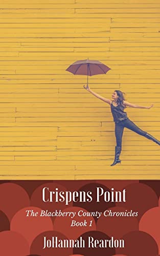 Crispens Point: Book 1 of the Blackberry County Chronicles
