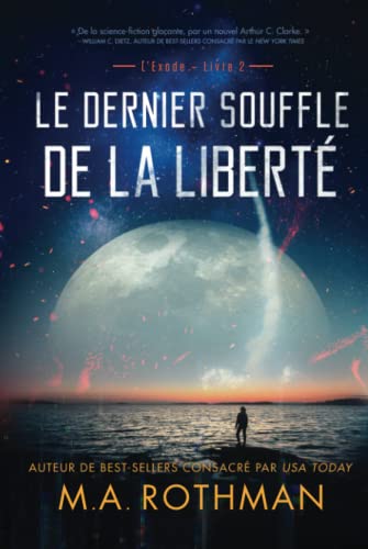 Le dernier souffle de la liberté: Un thriller de Hard Science Fiction