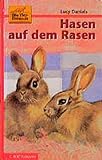 lucy daniels books in order  Die Tierfreunde, Band 11: Hasen auf dem Rasen