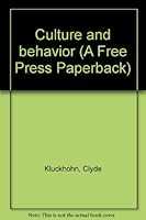 Culture and Behavior; Collected Essays B0007G3P04 Book Cover