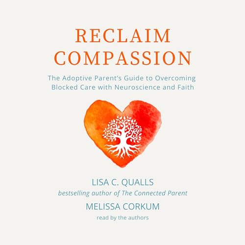 Reclaim Compassion by Lisa Qualls, Melissa Corkum episode artwork