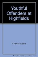 Youthful Offenders at Highfields B000H75UX8 Book Cover