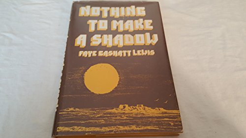 Nothing To Make A Shadow B000FT1MQW Book Cover