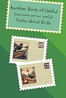 Another Book of Useful (and some not so useful) Facts about Birds B0DDHHBMQQ Book Cover
