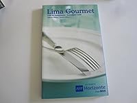 Lima Gourmet Restaurant Guide Second Edition 9972582116 Book Cover