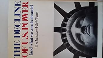 Hardcover Decline of United States Power: And What We Can Do About It Book