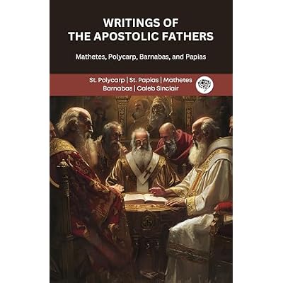 Writings of the Apostolic Fathers