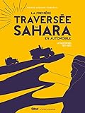 sahara citroen c5  La première traversée du Sahara en automobile Ed 100 ans