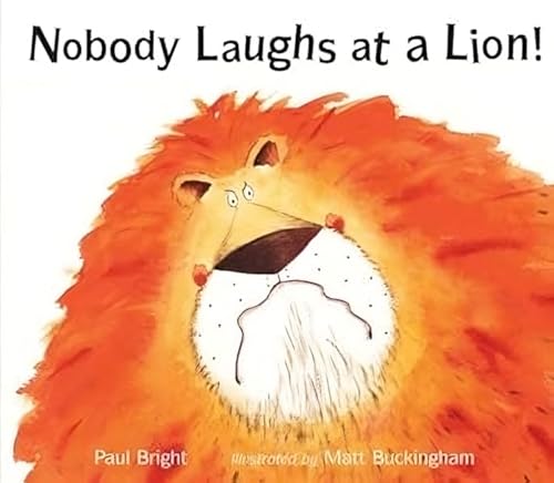 Nobody Laughs at a Lion!: