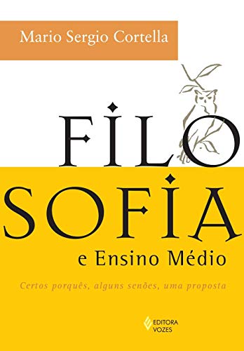 Filosofia e ensino médio: Certos porquês, alguns senões, uma proposta - Livro do professor