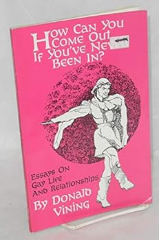 Paperback How Can You Come Out If You've Never Been In?: Essays on Gay Life and Relationships Book