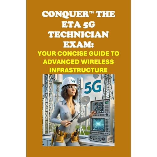 Conquer the ETA 5G Technician Exam: Your Concise Guide to Advanced Wireless Infrastructure by Philip Martin McCaulay episode artwork