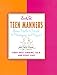 Teen Manners: From Malls to Meals to Messaging and Beyond