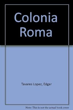 Unknown Binding Colonia Roma (Spanish Edition) [Spanish] Book