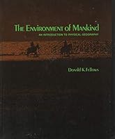 The Environment Of Mankind: An Introduction To Physical Geography 0471257184 Book Cover