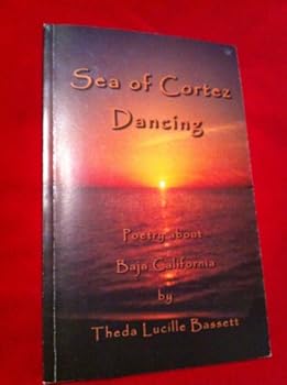 Paperback Sea of Cortez Dancing: Poetry About Baja California Book