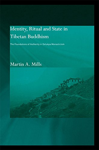 Identity, Ritual and State in Tibetan Buddhism: The Foundations of Authority in Gelukpa Monasticism (Routledge Studies in Tantric Traditions) (English Edition)
