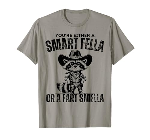 fart joke you're either a smart fella or a fart smella T-Shirt