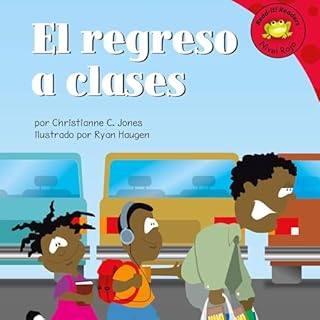 El regreso a clases [Back to School] Audiolibro Por Clara Lozano - translator, Christianne C. Jones arte de portada