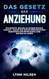  Das Gesetz der Anziehung: Ein Gesetz, das du in keiner Schule lernst - Nutze die Macht der positiven Gedanken für mehr Glück und Erfolg im Leben