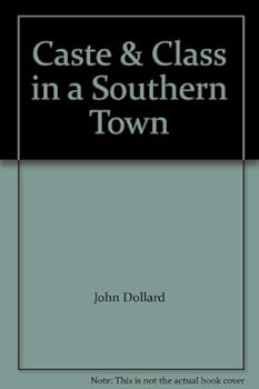 Hardcover Caste & Class in a Southern Town Book