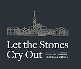 Let the Stones Cry Out